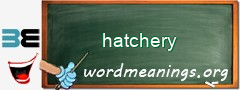 WordMeaning blackboard for hatchery
